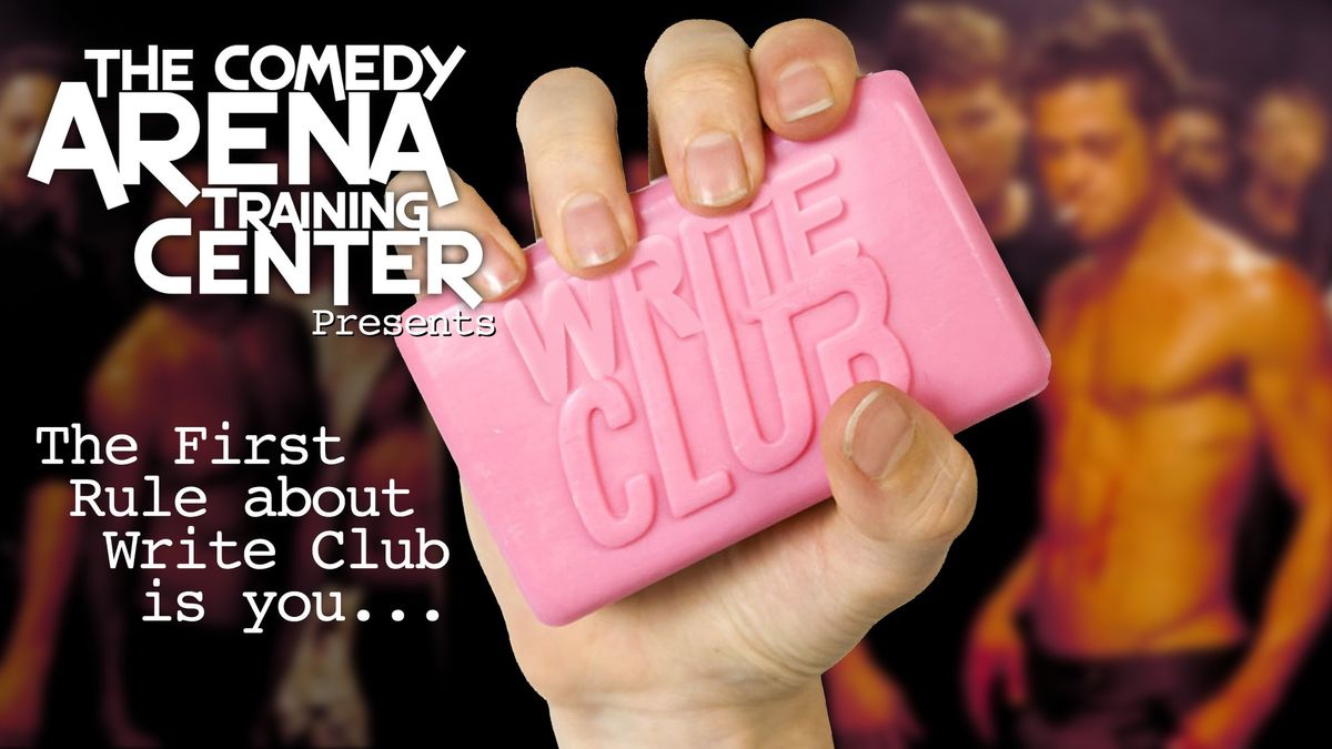 The Comedy Arena Training Center Presents: Write Club. With Monthly Membership OR Drop-In Options