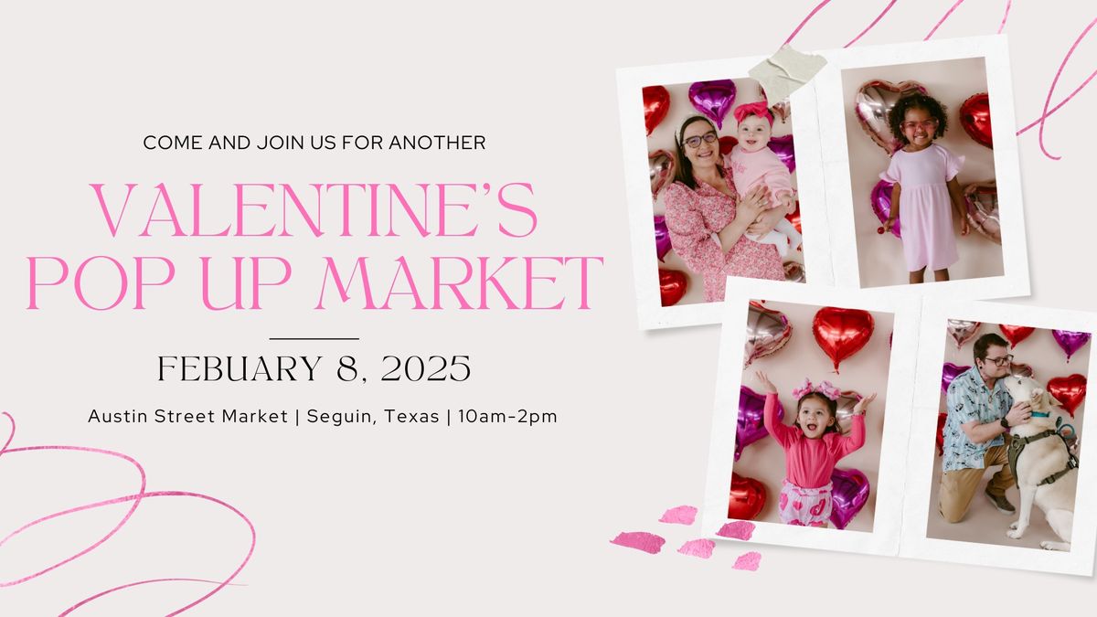 Valentine\u2019s Pop Up Market