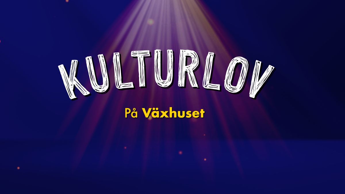 Kulturlov under Sportlovet! Massvis av kulturupplevelser p\u00e5 V\u00e4xhuset [kostnadsfritt]