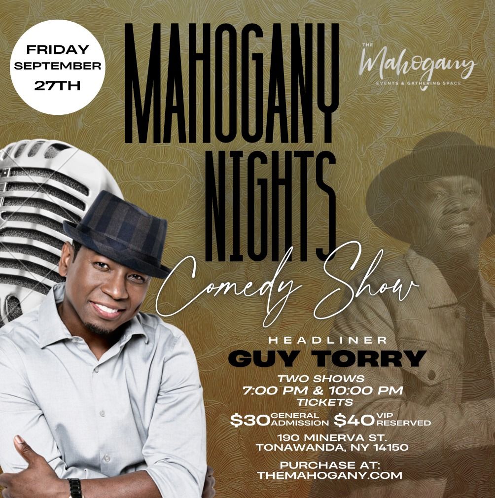 Mahogany Nights Comdey Show with Guy Torry ***10pm Show***