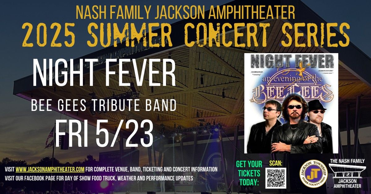 Night Fever - Bee Gees Tribute at the Nash Family Jackson Amphitheater