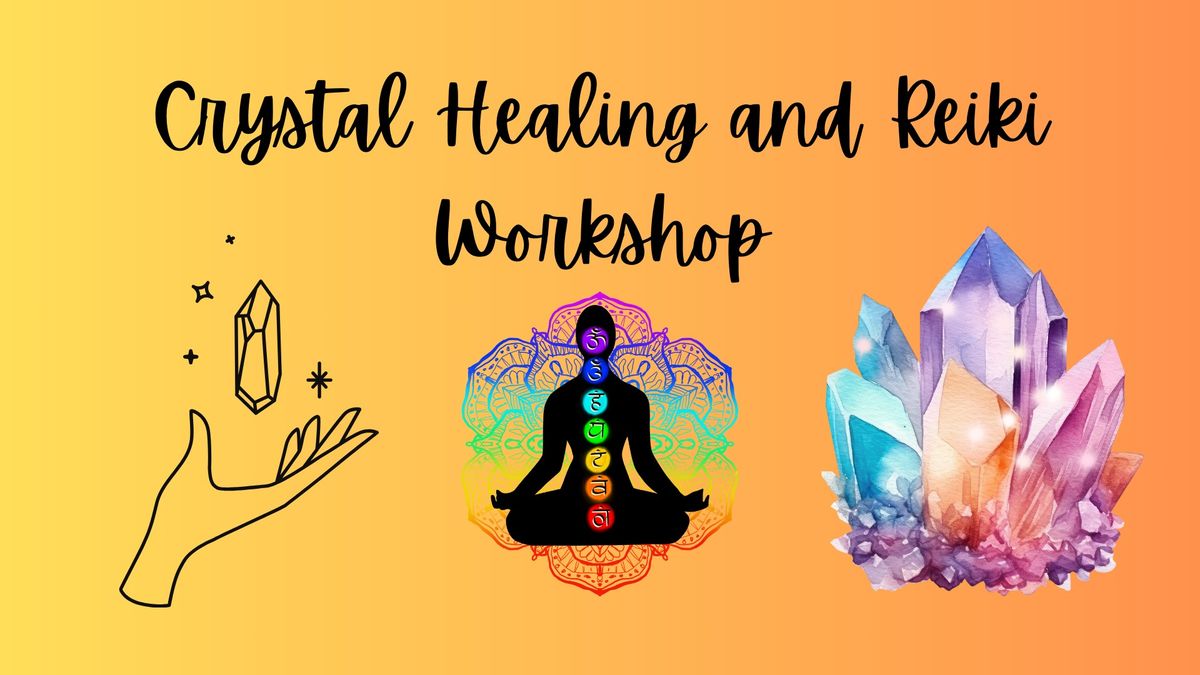 Basic crystal healing and Reiki workshop