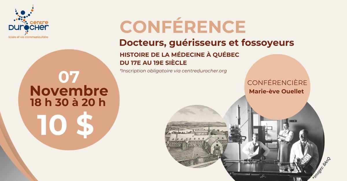 Conf\u00e9rence: Docteurs, gu\u00e9risseurs et fossoyeurs - Histoire de la m\u00e9decine \u00e0 Qu\u00e9bec