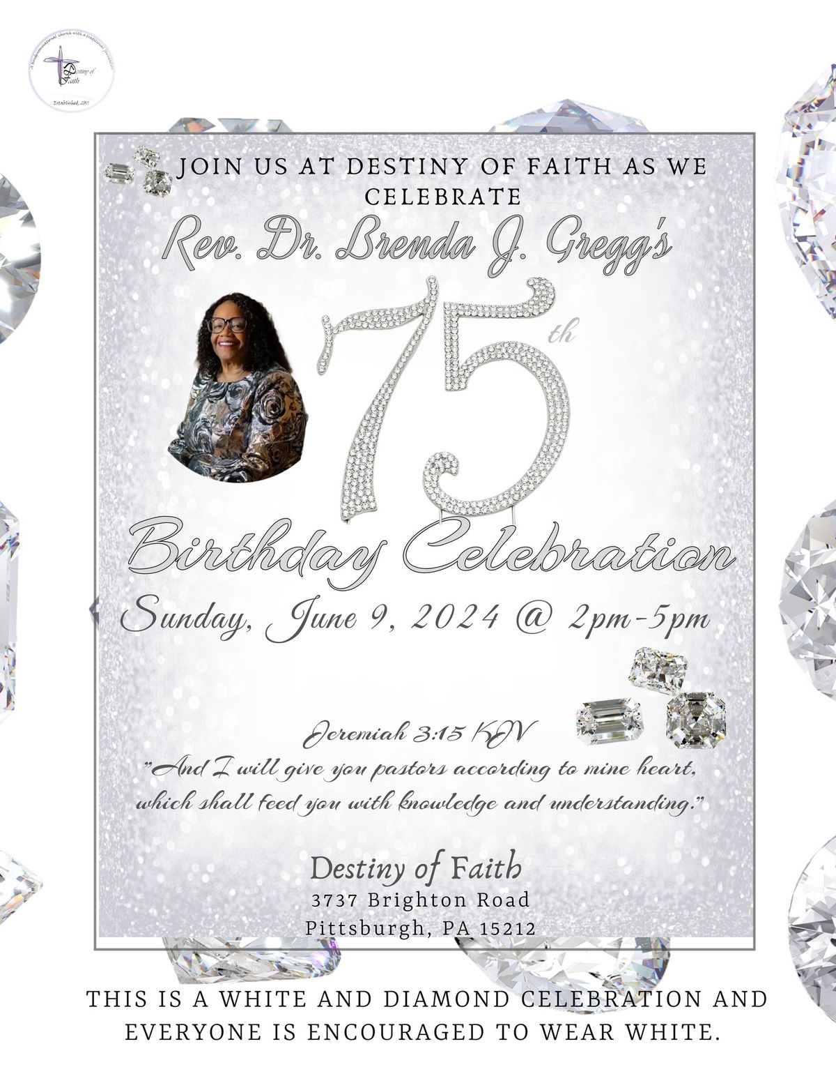 Our Angel of Destiny of Faith Rev. Dr. Brenda J. Gregg's 75th Diamond and White party