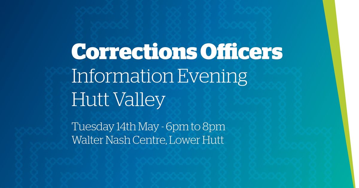 Corrections Officer Information Evening - Hutt Valley