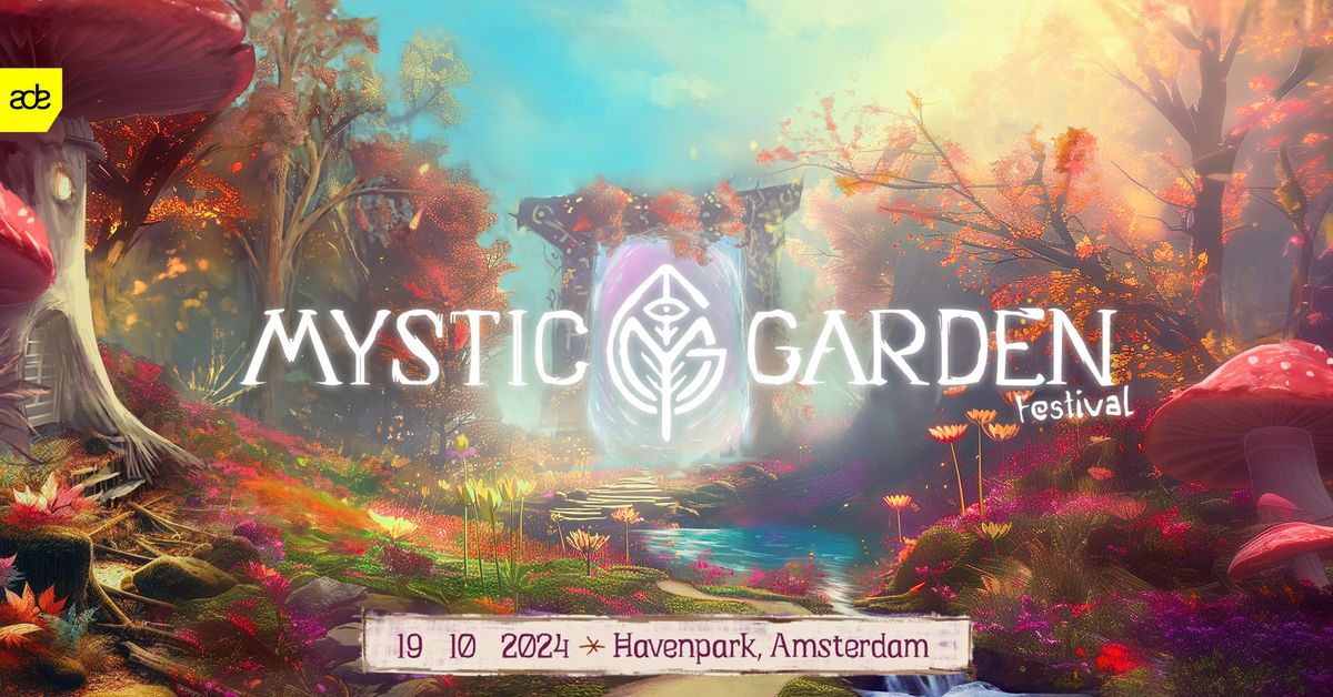 Mystic Garden Festival ADE 2024