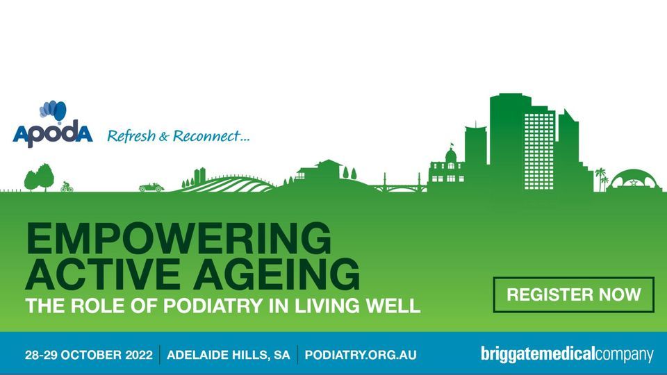 EMPOWERING ACTIVE AGING - The role of podiatry in living well