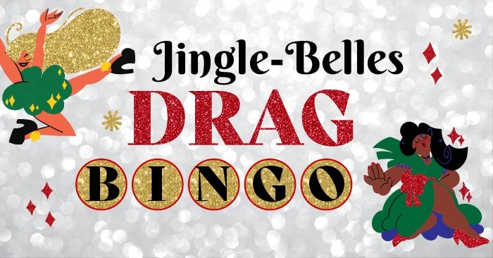 Jingle-Belles Drag Bingo