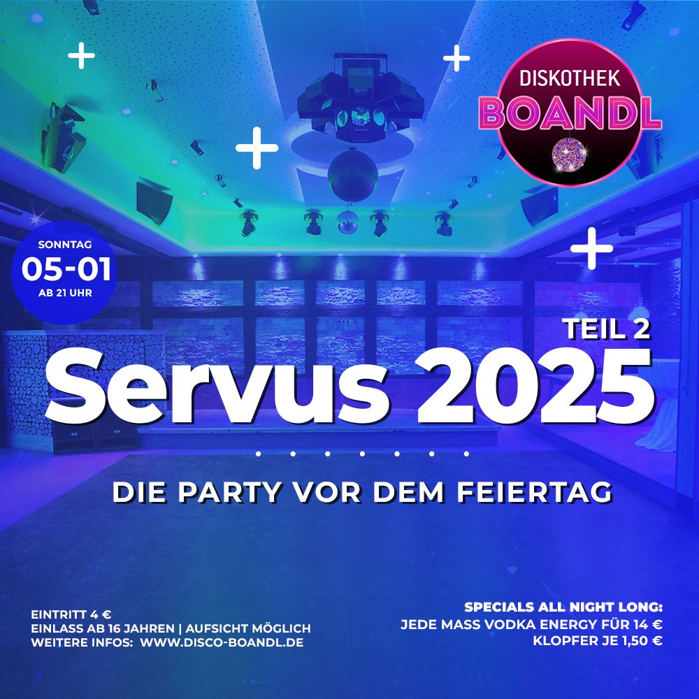 \ud83c\udf89 SERVUS 2025 Teil 2 - Die Party vor dem Feiertag \ud83c\udf89