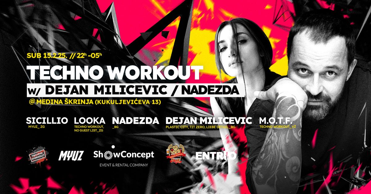 Techno Workout with Dejan Milicevic, Nadezda and more\u2026