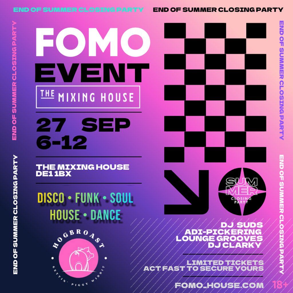 FOMO - Summer Closing Party Edition