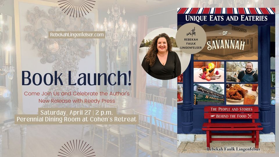 Unique Eats and Eateries of Savannah Book Launch Party!