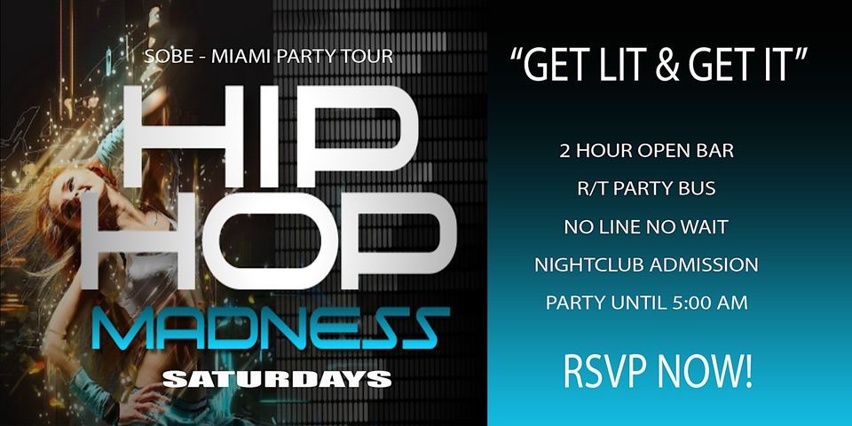 Sobe To Miami Saturday Hip Hop Nightlife Get Lit Get It Party