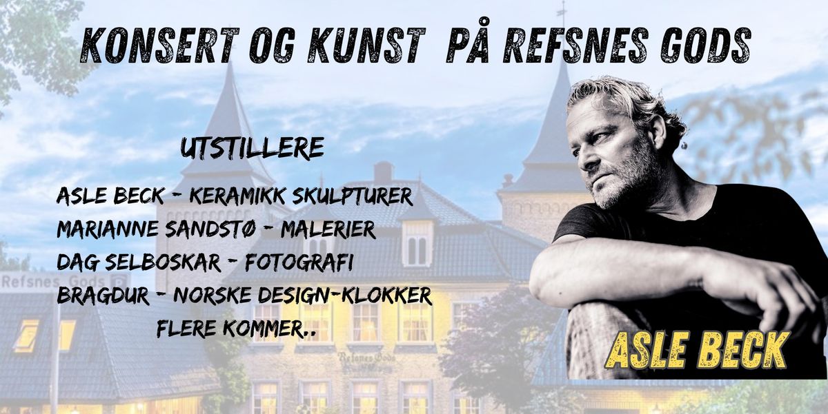 KONSERT OG KUNST P\u00c5 REFSNES GODS