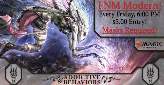 Friday Night Modern!, Addictive Behaviors, Eugene, 21 May 2021