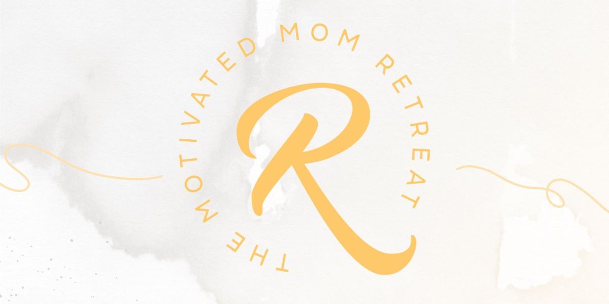 Motivated Mom Retreat