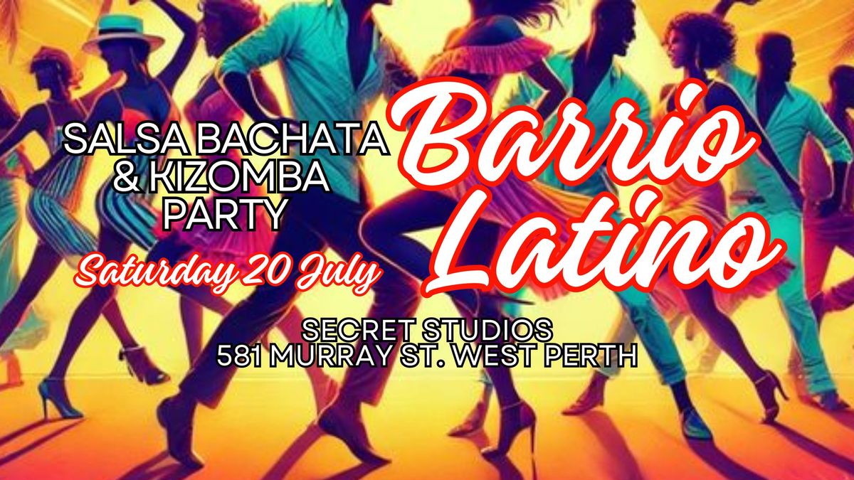 Barrio Latino - Monthly Salsa Bachata & Kizomba Party