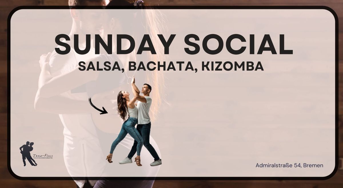 Sunday Social -Salsa, Bachata, Kizomba