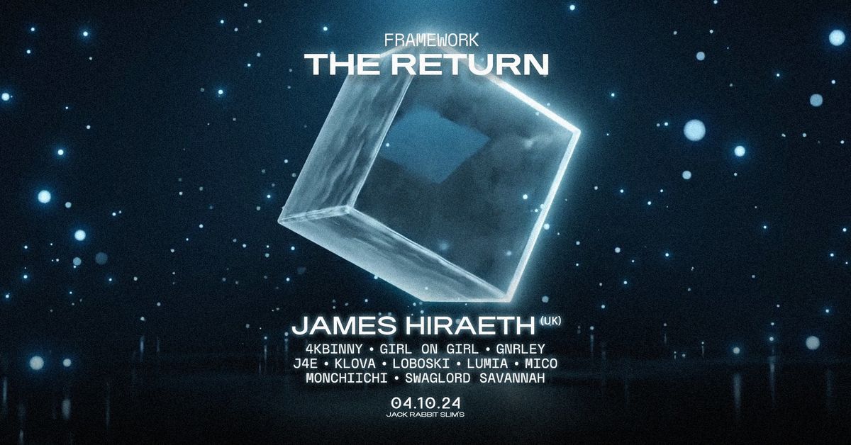 Framework | THE RETURN ft. James Hiraeth (UK)