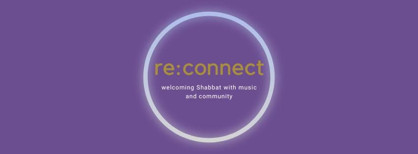 re:connect Second Friday Shabbat