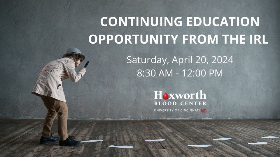 FREE Continuing Education Course by Hoxworth Immunohematology Reference Laboratory on April 20th