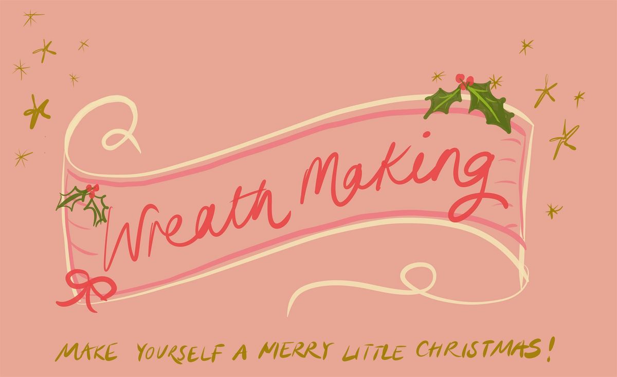 December Festive Wreath Making Workshop