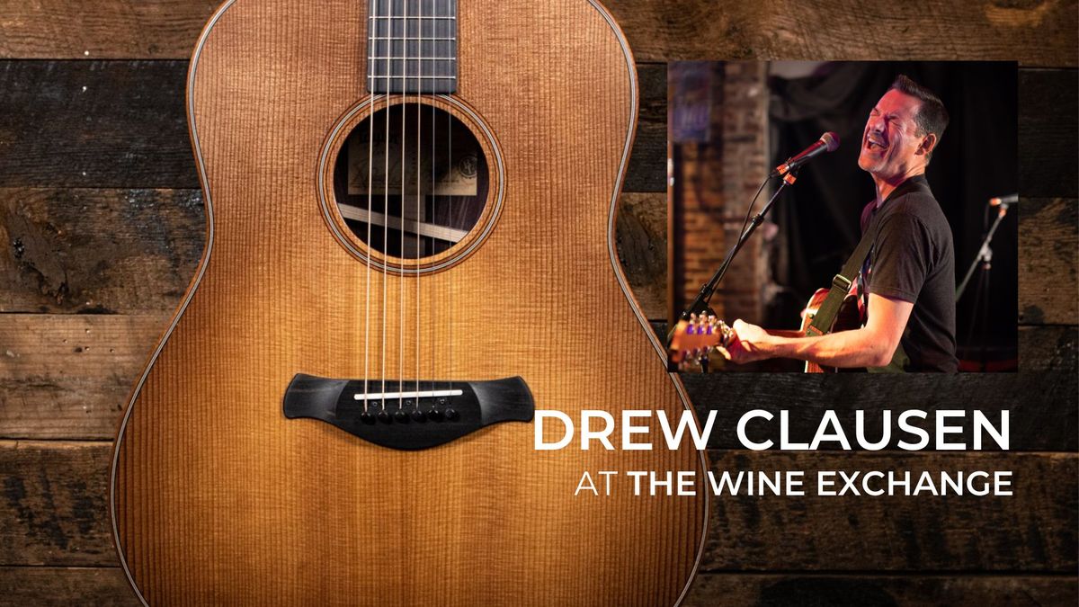 Drew Clausen at The Wine Exchange!