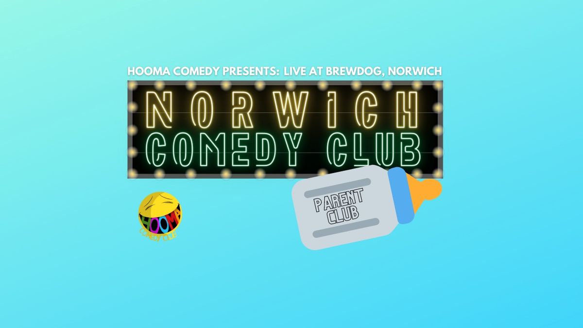 NORWICH COMEDY CLUB - PARENT CLUB 