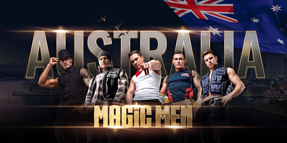 MAGIC MEN TAKE OVER COFFS HARBOUR, NSW