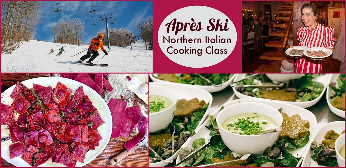 North Italian Apr\u00e8s-Ski, a Hands-On Cooking Class with Leah Guadagnoli