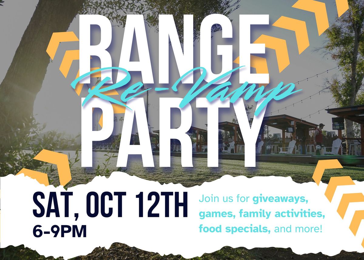 Range Re-Vamp Party - Free Event! 