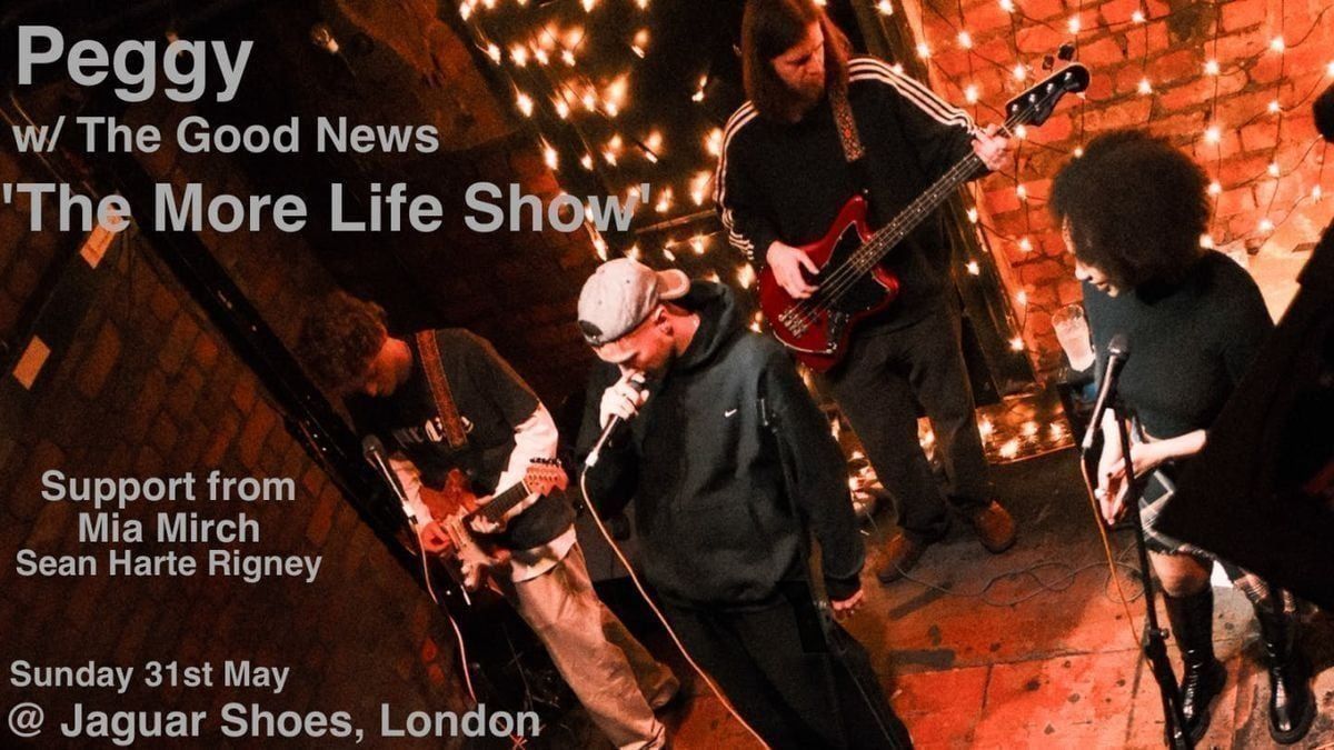 Peggy w\/ The Good News present 'The More Life Show'