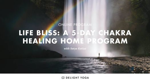 Life Bliss: A 5-Day Chakra Healing Home Program - Online