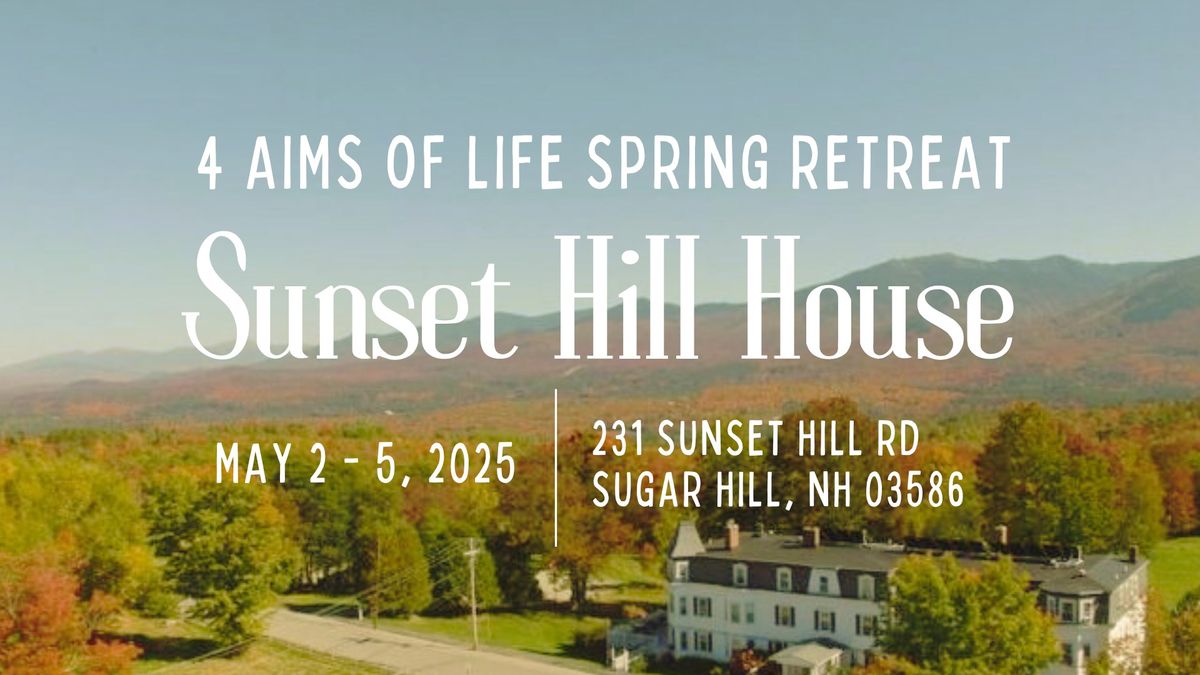 The 4 Aims of Life Yoga Retreat at The Sunset Hill House, Sugar Hill, NH