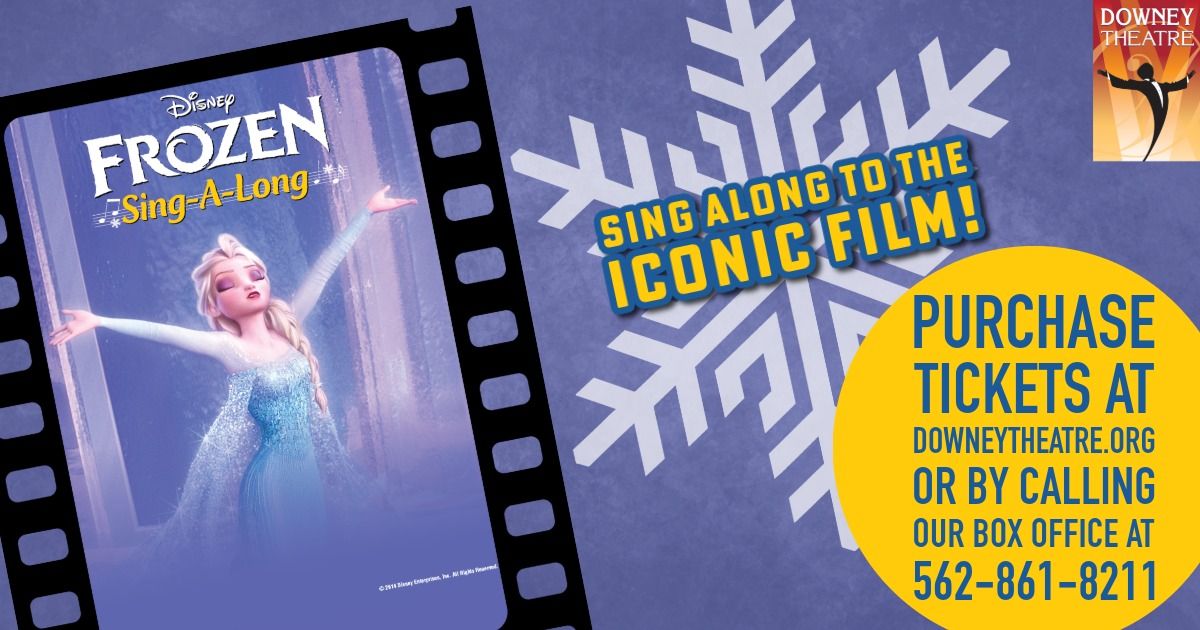 Downey Theatre Presents: Frozen Sing-Along