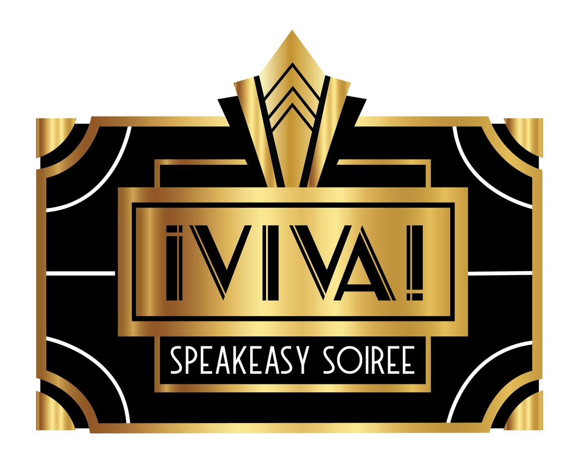 \u00a1VIVA! SPEAKEASY SOIREE