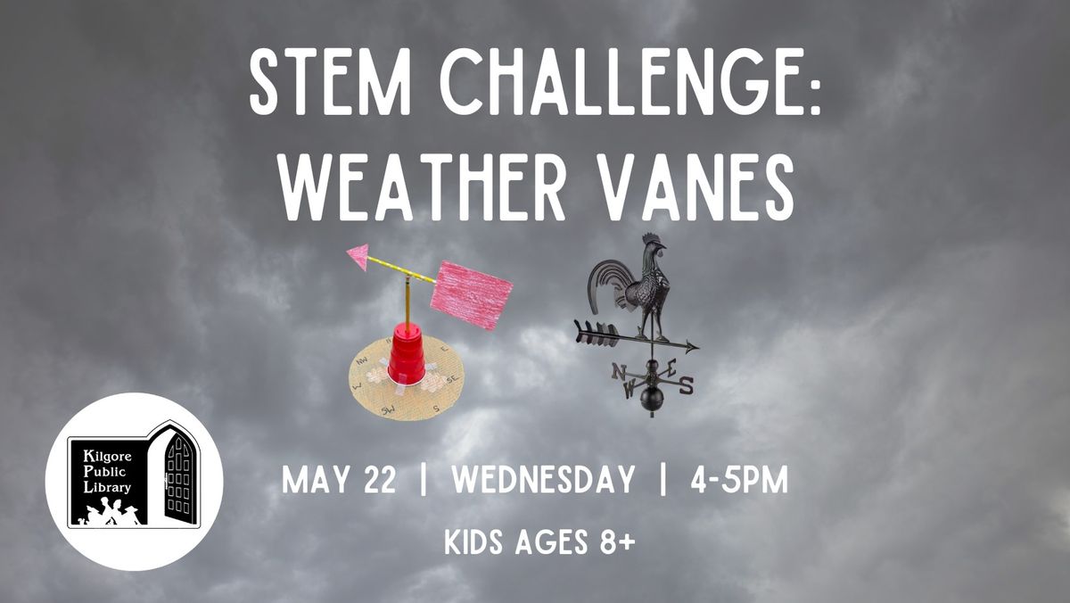 STEM: Weather Vanes