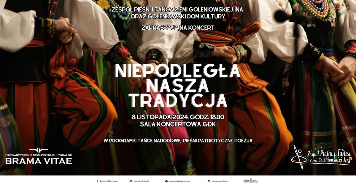 Koncert "Niepodleg\u0142a nasza tradycja" \/\/ ZPiT INA \/\/ GDK