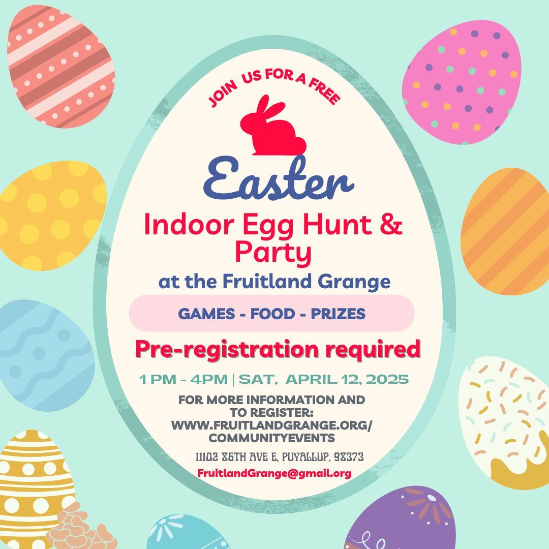 Easter Egg Hunt & Party at Fruitland Grange *Pre-registration is required*