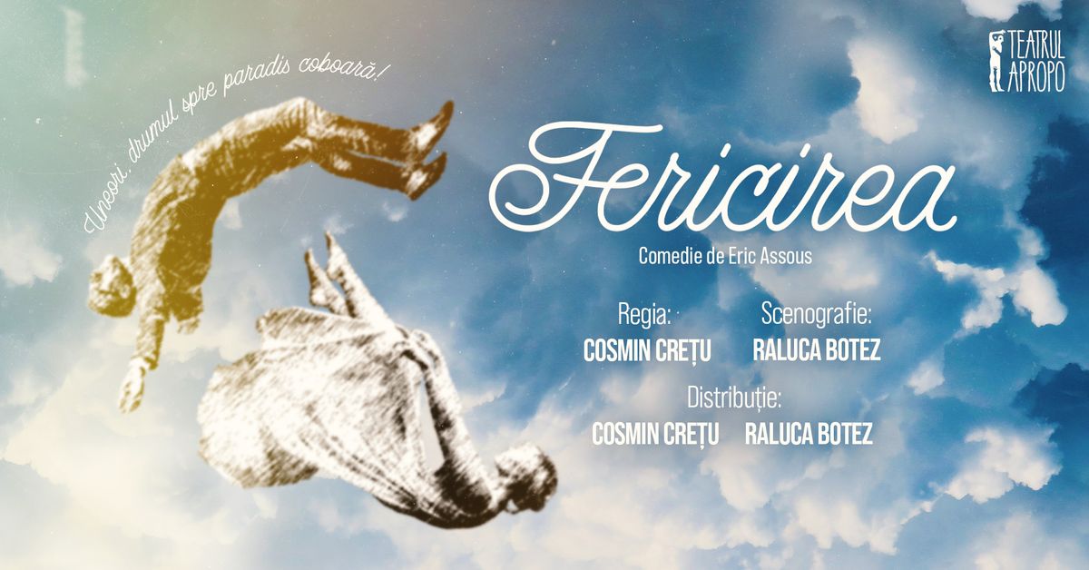 Fericirea | comedie romantic\u0103 | regia Cosmin Cre\u021bu