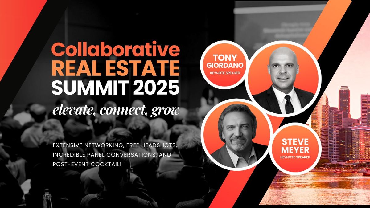 Collaborative Real Estate Summit 2025: Elevate, Connect, Grow