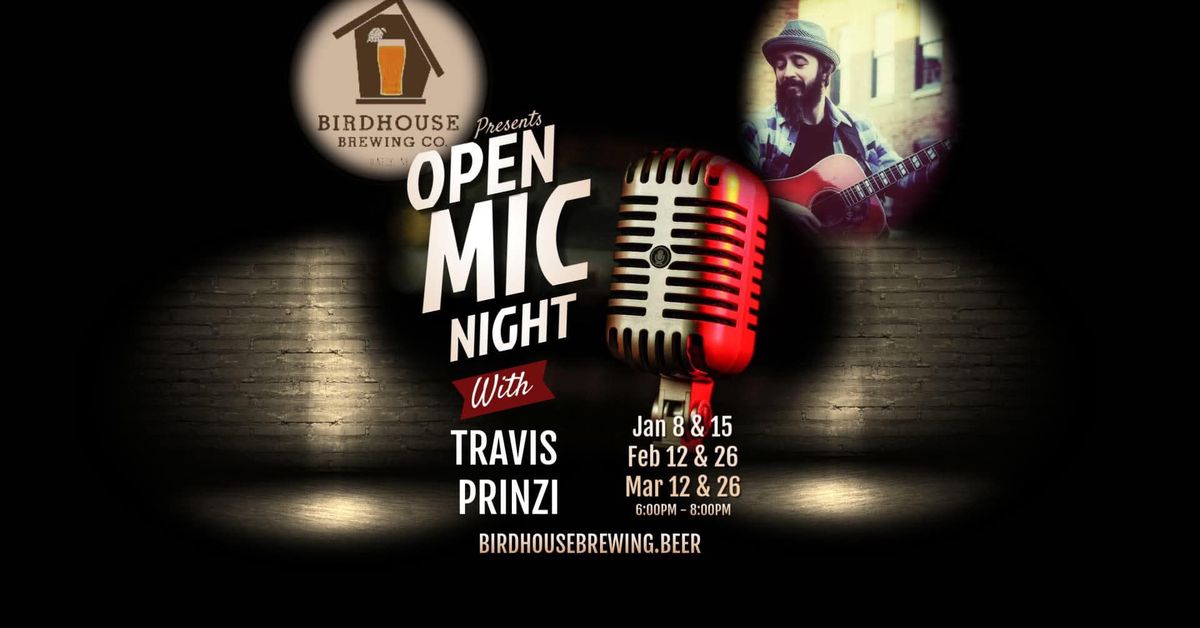 Open Mic Night with Travis Prinzi at Birdhouse Brewing Co.