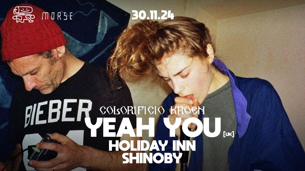 YEAH YOU + HOLIDAY INN  live al Colorificio Kroen