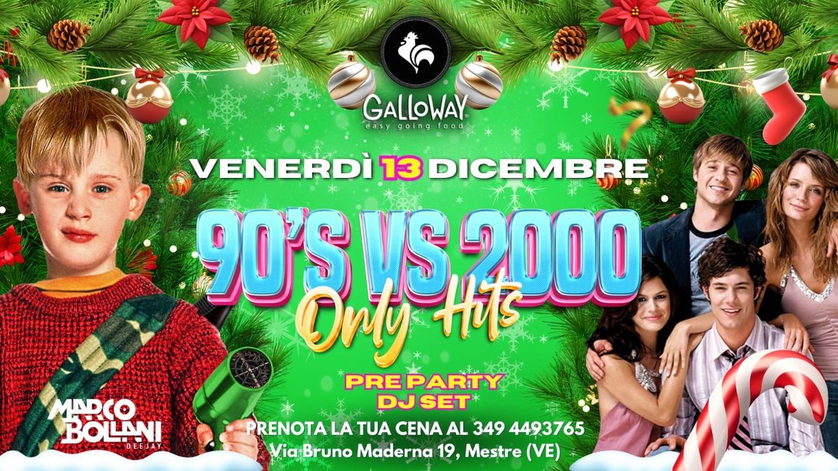 90'S Vs 2000 ONLY HITS\u00ae DJ SET \/ GALLOWAY MESTRE 