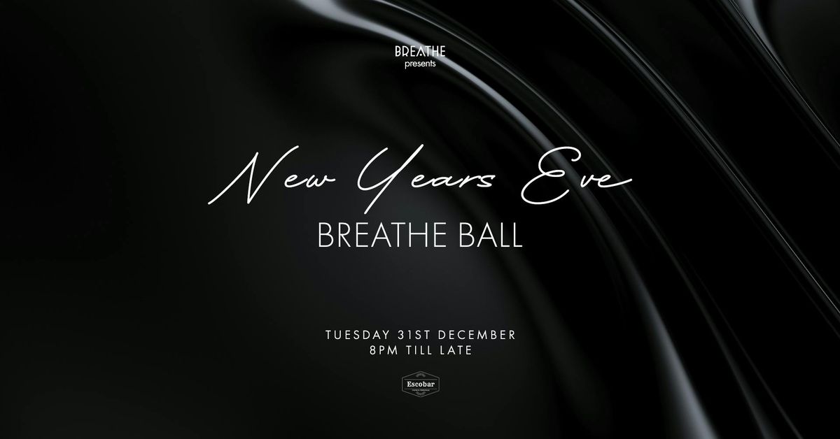 NEW YEARS EVE: BREATHE BALL