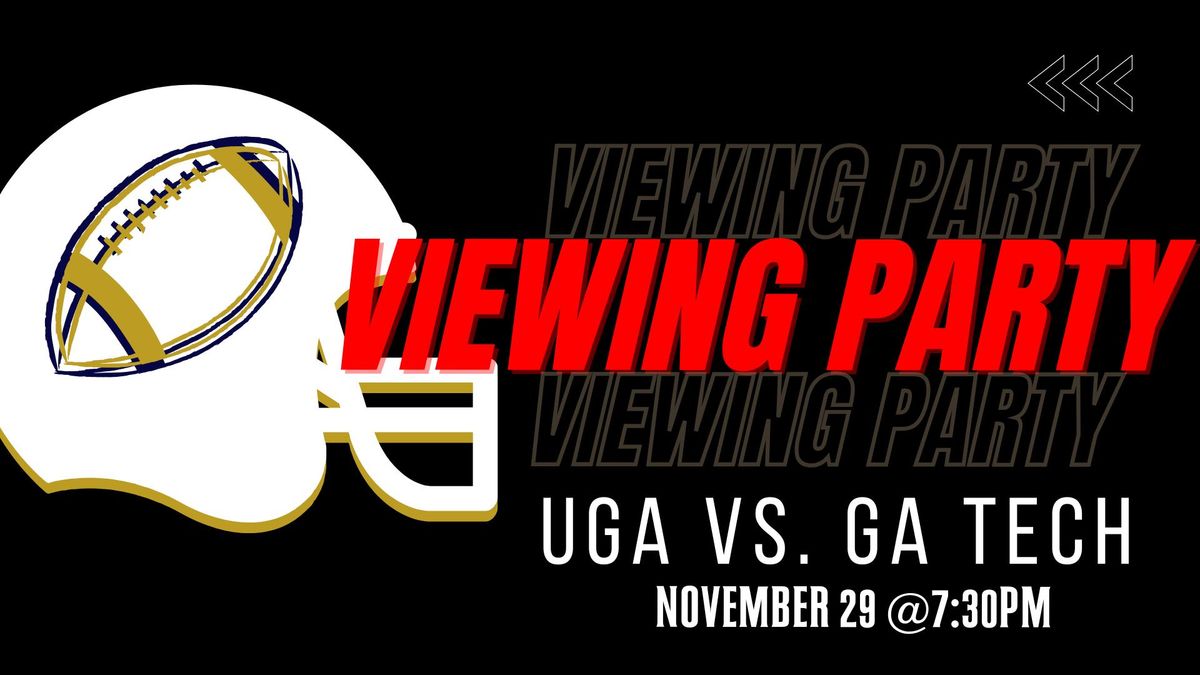 UGA vs. GA Tech Viewing Party 