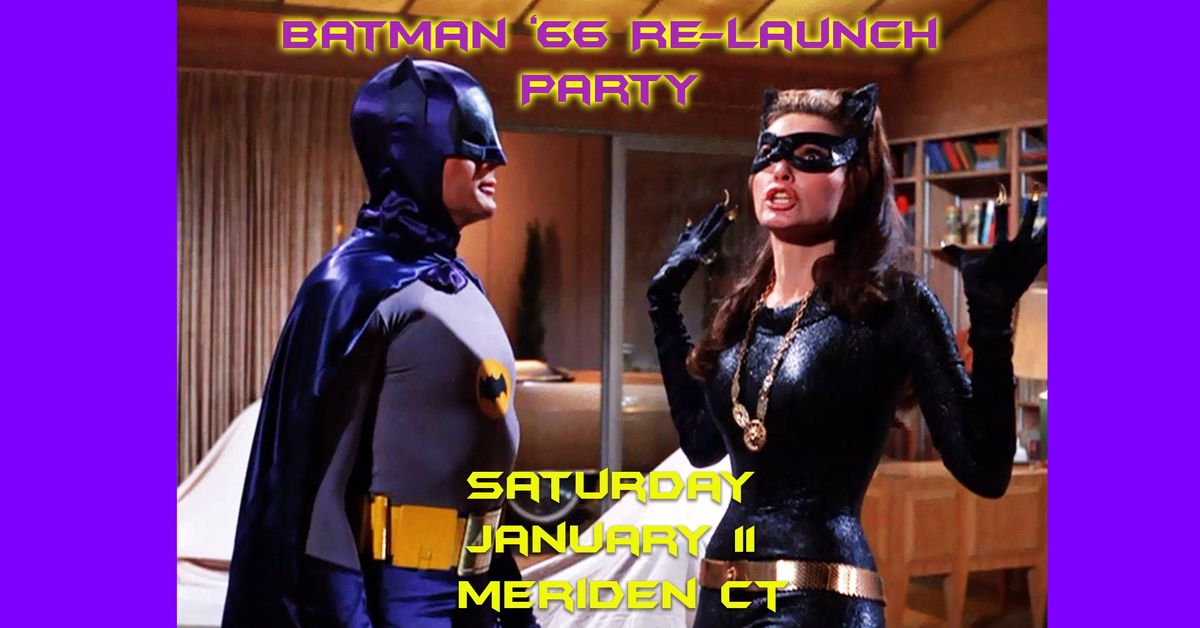 Batman '66 Re-Launch Party