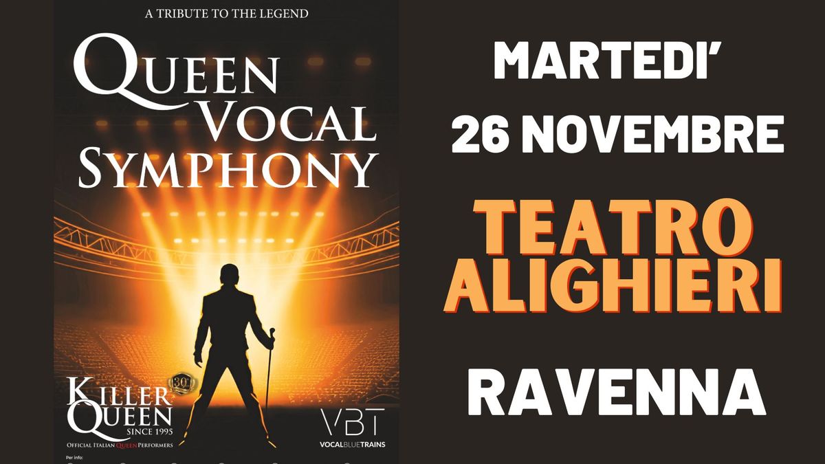 QUEEN VOCAL SYMPHONY@Teatro Aligheri, Ravenna