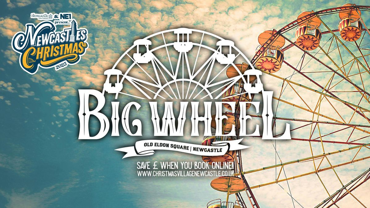 Big Wheel \/ Sunday 28th December \/ Christmas Village