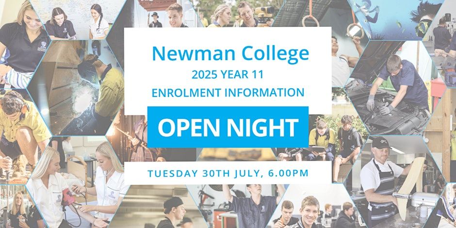 Newman College 2025 Year 11 Enrolment Open Night